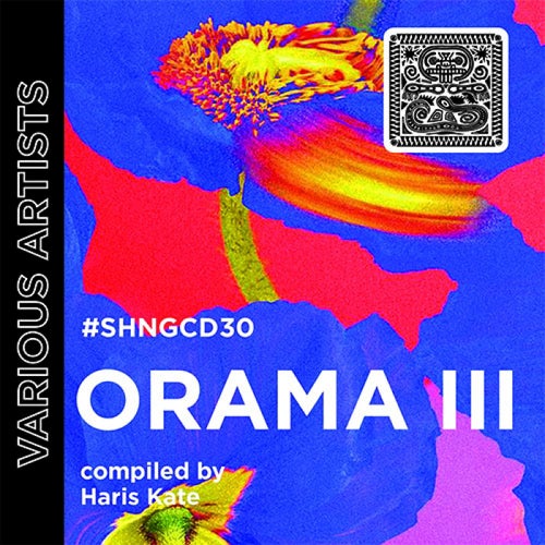 Orama III compiled by Haris Kate [SHNGCD30] - Shango Records (Afro House,Organic House) Album Cover