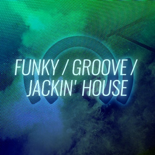 Staff Picks 2019: Funky/Groove/Jackin' House
