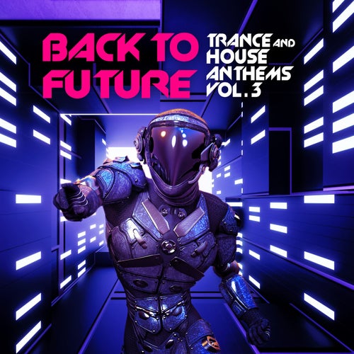 Cover art for Back to Future, Trance & House Anthems Vol. 3