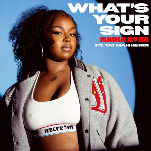 What's Your Sign? (feat. Taymah Hendi)