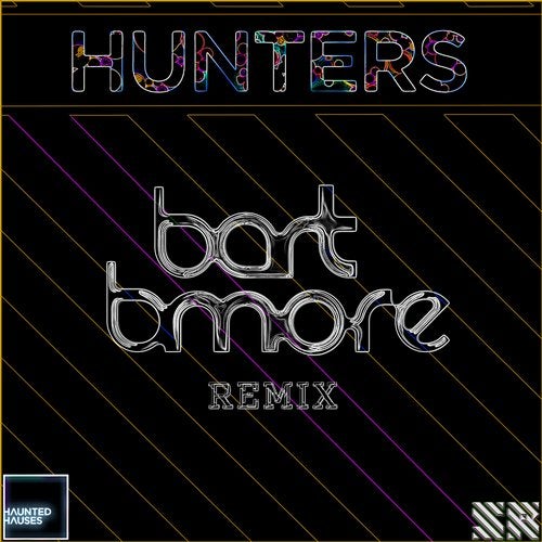 Hunters (Bart B More Remix) - Single