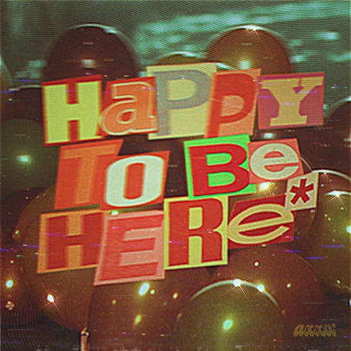 Happy to be Here (Extended Mix)
