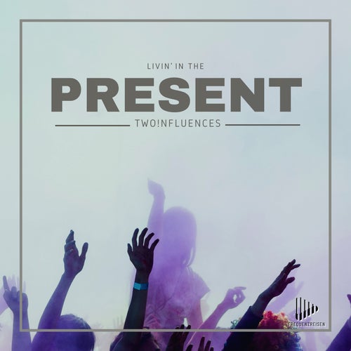 Livin' In The Present