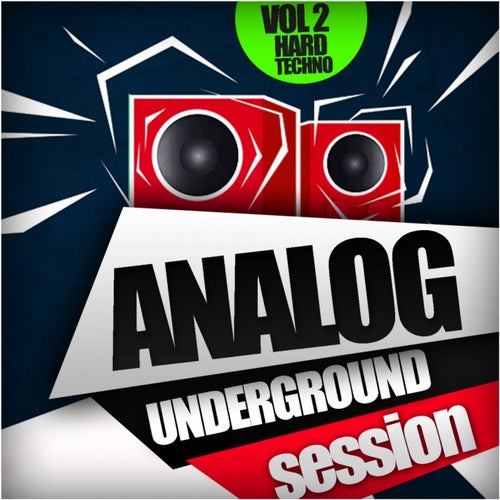 Analog Underground Session, Vol. 2: Hard Techno