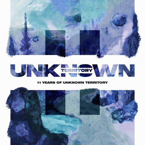 11 Years Of Unknown Territory