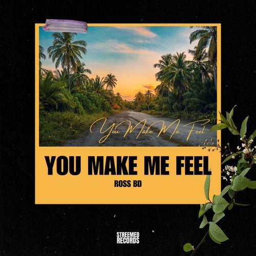 You Make Me Feel