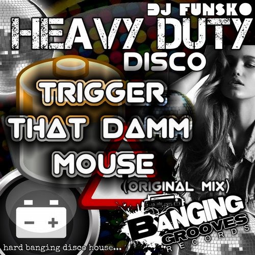 Heavy Duty Disco - Trigger That DAMM Mouse