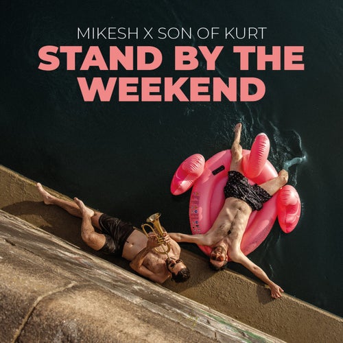 Stand by the Weekend