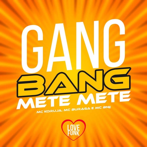 Gang Bang Mete Mete