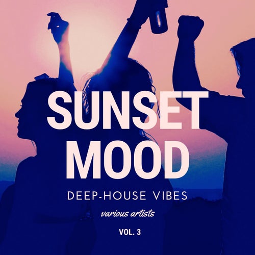 Sunset Mood (Deep-House Vibes), Vol. 3
