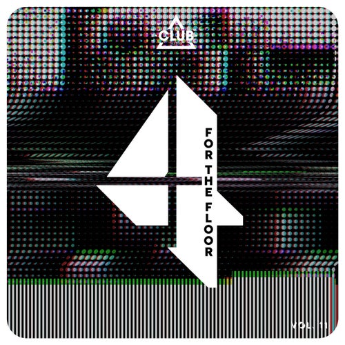 Club Session pres. 4 For The Floor Vol. 11