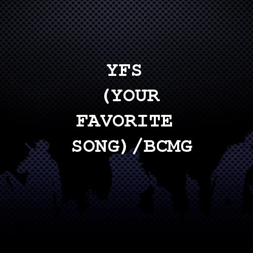 YFS (Your Favorite Song)/BCMG