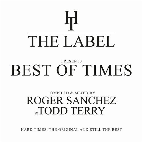 Cover art for The Best Of Times - Compiled & Mixed By Roger Sanchez & Todd Terry