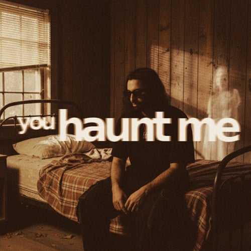 you haunt me - Extended
