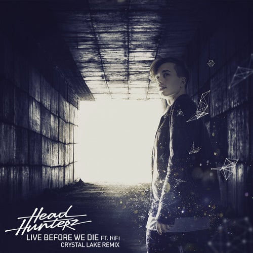 Live Before We Die - Crystal Lake Remix