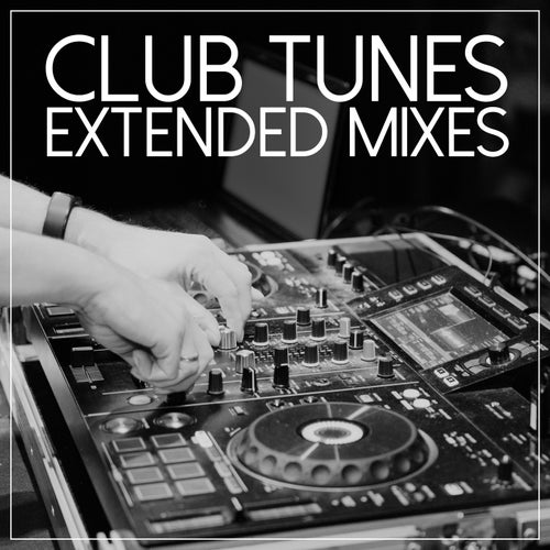 Club Tunes Extended Mixes
