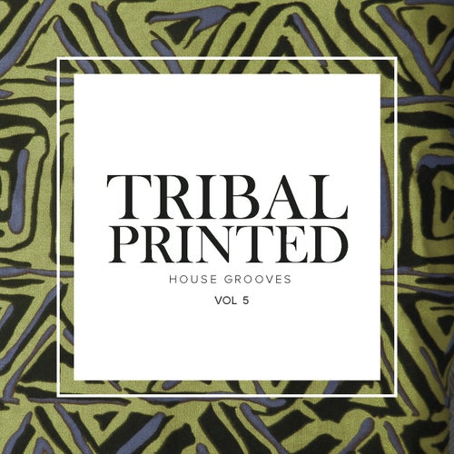 Tribal Printed House Grooves, Vol.5