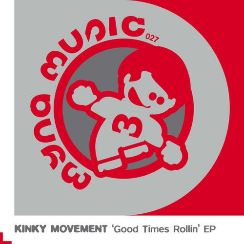 Kinky Movement 'Good Times Rollin'