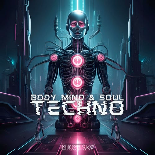 Body, Mind and Soul, Techno