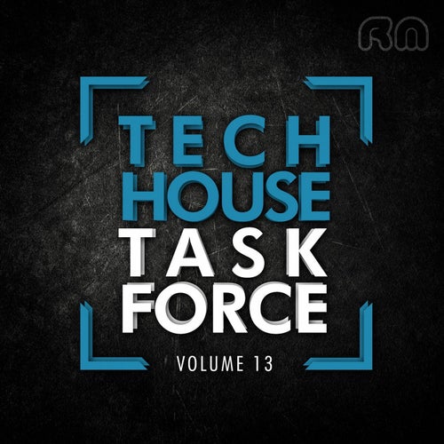 Tech House Task Force, Vol. 13