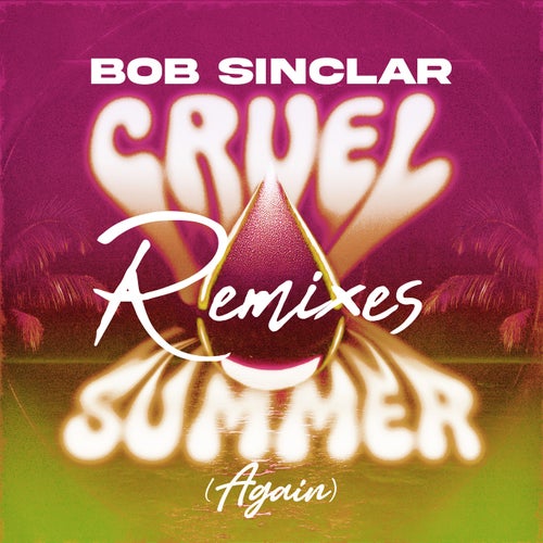 Cruel Summer (Again) - Remixes