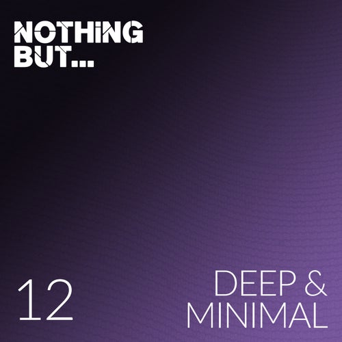 Cover art for Nothing But... Deep & Minimal, Vol. 12