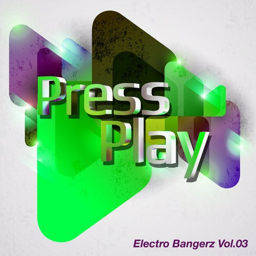 Electro Bangerz Vol.03