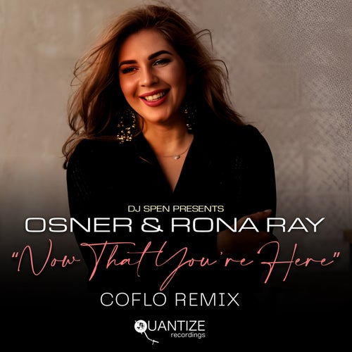 Now That You're Here (Coflo Remix)