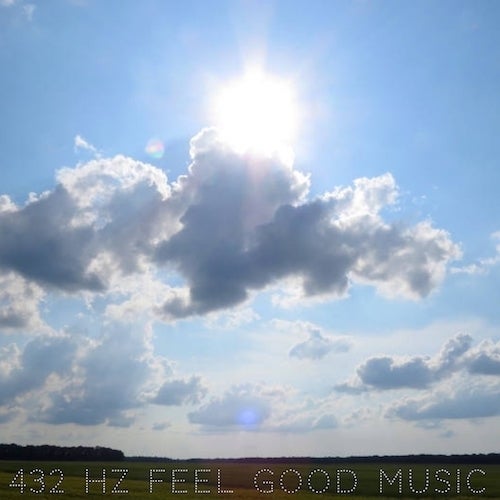 432 Hz Feel Good Music