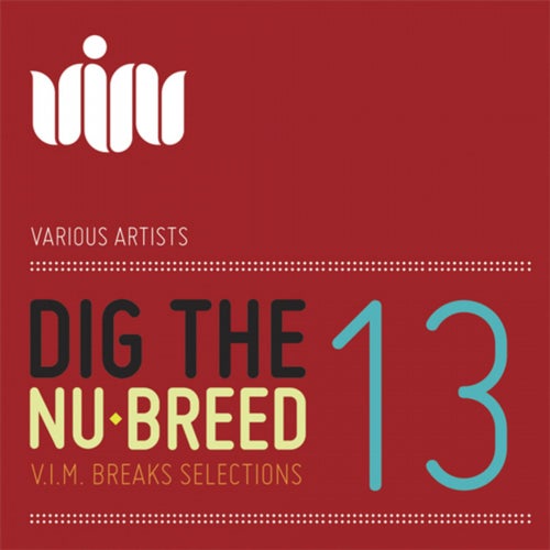 DIG THE NU-BREED 13: V.I.M.BREAKS SELECTIONS