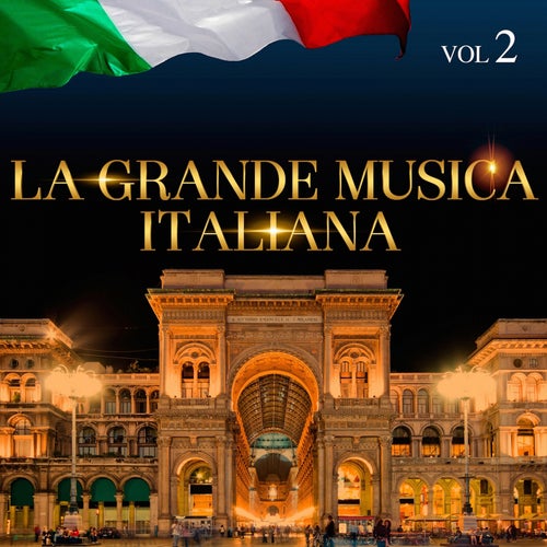 La Grande Musica Italiana, Vol. 2