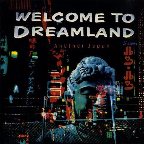 Welcome To Dreamland  Another Japan