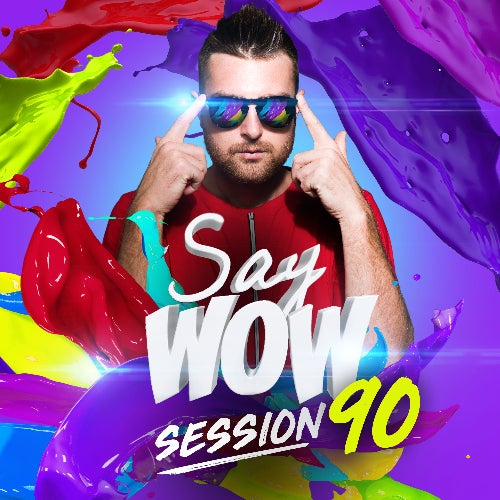 SAY WOW SESSION #90
