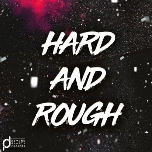 Hard & Rough