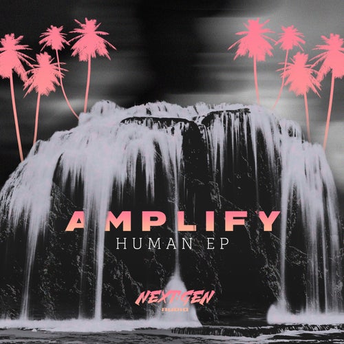 Download Amplify - Human EP (NXTGN003) mp3