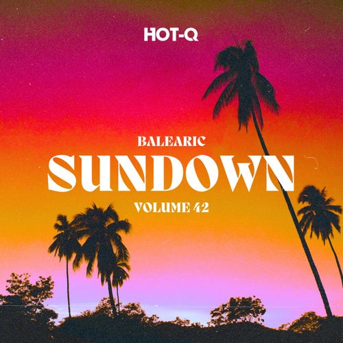 Balearic Sundown 042 [HOTQBS042] (2025) - Minimal / Deep Tech,House,Jackin House albüm kapağı