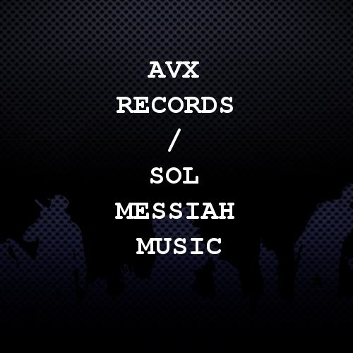 AVX Records / Sol Messiah Music