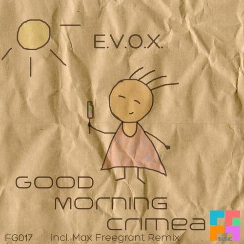 Good Morning Crimea (incl. Max Freegrant Remix)