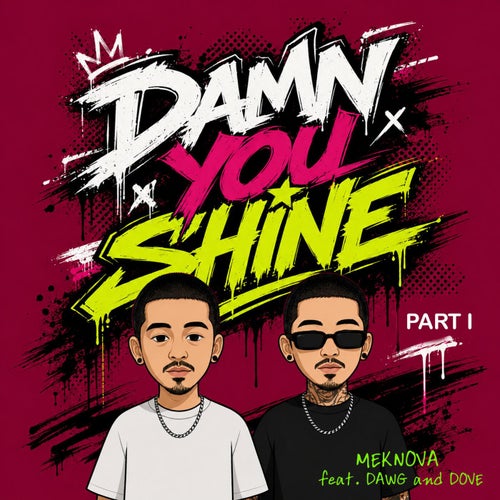 Damn, you shine (PART I)