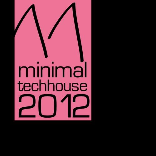 Minimal Tech House 2012 Vol.11