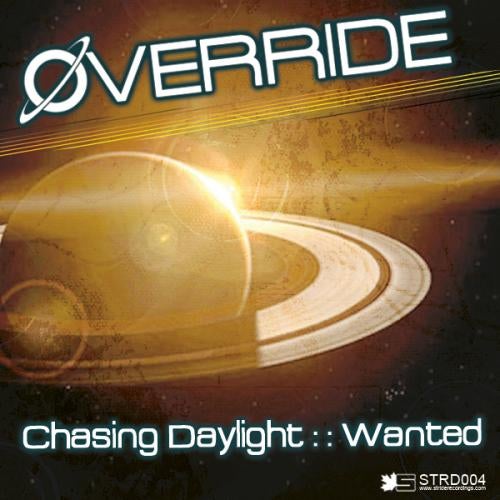 Chasing Daylight / Wanted