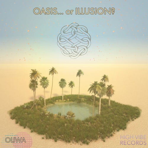 Oasis or Illusion