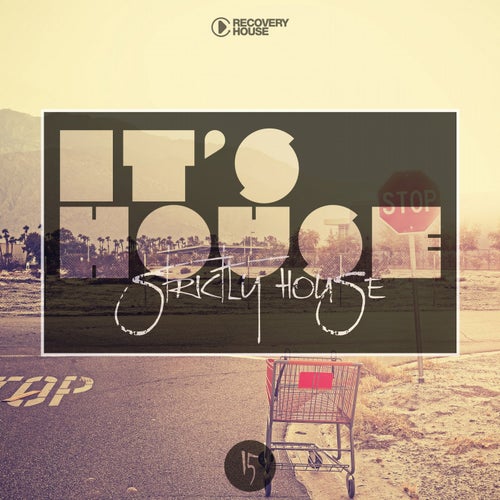 It's House - Strictly House Vol. 15