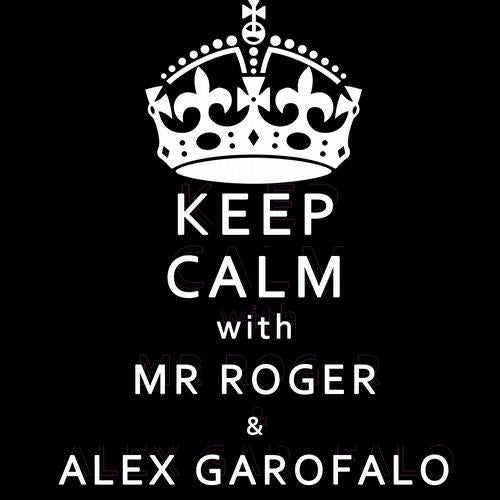 Keep Calm With Mr Roger & Alex Garofalo (Music of the World)
