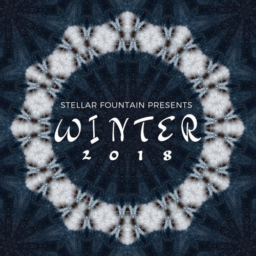 Stellar Fountain Presents : Winter 2018