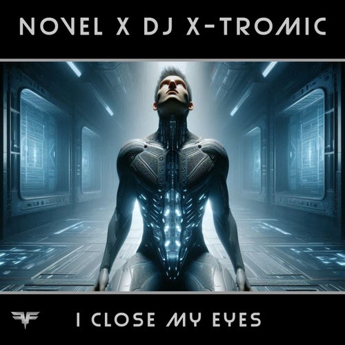  Novel & DJ X-Tromic - I Close My Eyes (2025) 