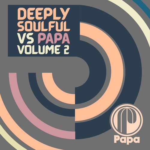 Deeply Soulful vs Papa - Volume 2