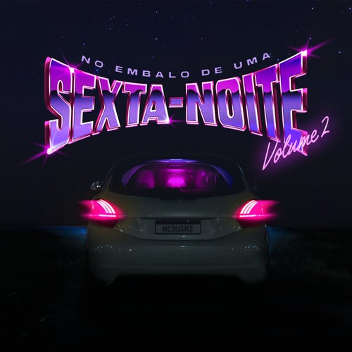 NO EMBALO DE UMA SEXTA-NOITE, VOL. 2