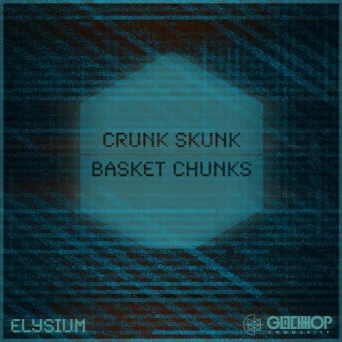 Crunk Skunk / Basket Chunks