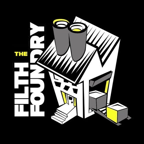 The Filth Foundry
